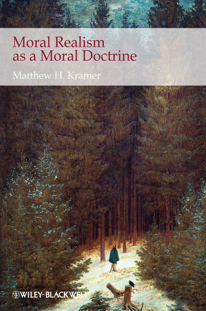 Скачать книгу Moral Realism as a Moral Doctrine