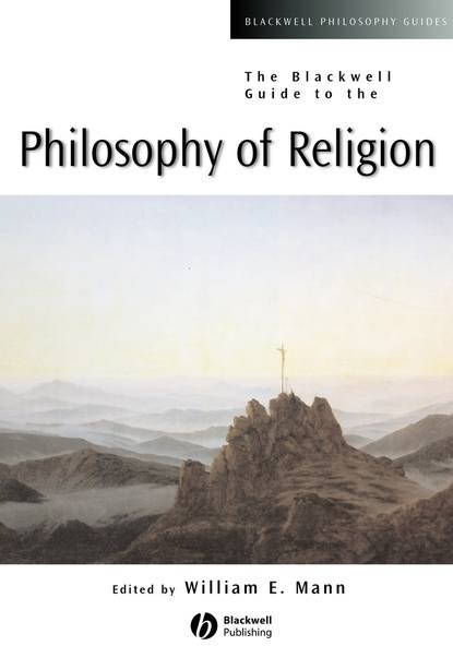 Скачать книгу The Blackwell Guide to the Philosophy of Religion