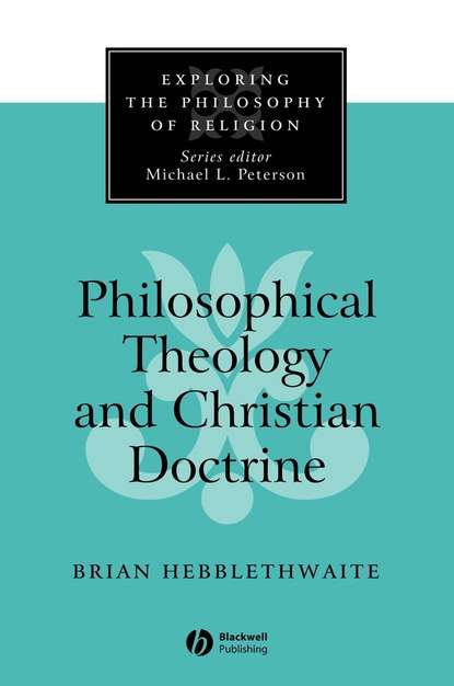 Скачать книгу Philosophical Theology and Christian Doctrine