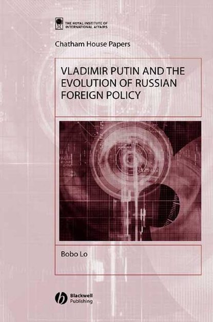 Скачать книгу Vladimir Putin and the Evolution of Russian Foreign Policy