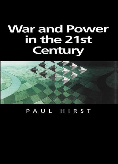 Скачать книгу War and Power in the Twenty-First Century