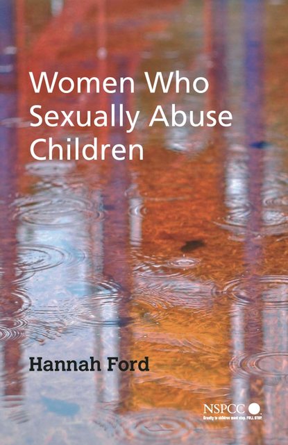 Скачать книгу Women Who Sexually Abuse Children