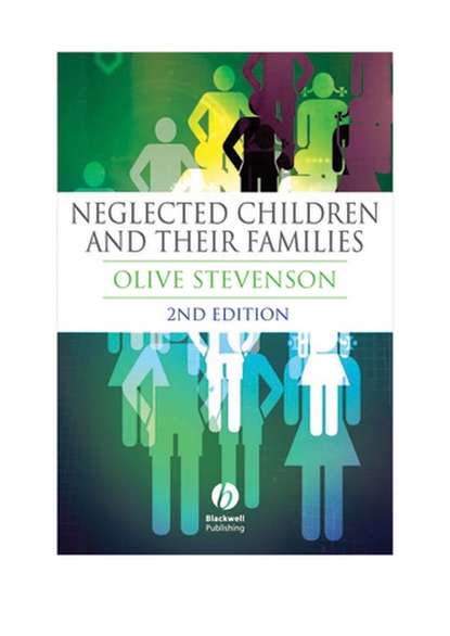 Скачать книгу Neglected Children and Their Families