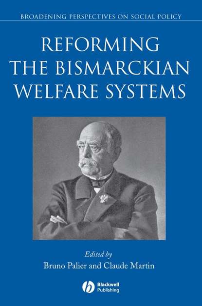 Скачать книгу Reforming the Bismarckian Welfare Systems