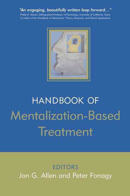 Скачать книгу The Handbook of Mentalization-Based Treatment