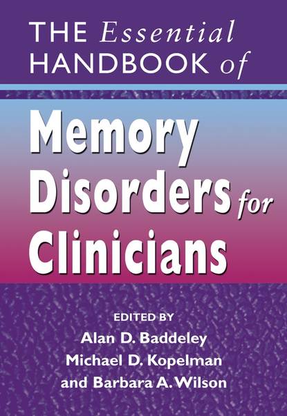 Скачать книгу The Essential Handbook of Memory Disorders for Clinicians