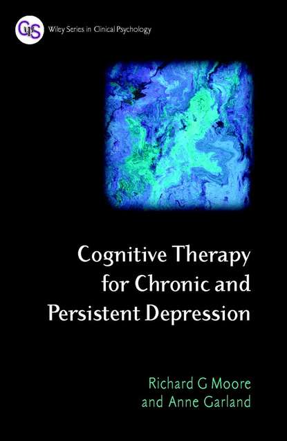 Скачать книгу Cognitive Therapy for Chronic and Persistent Depression