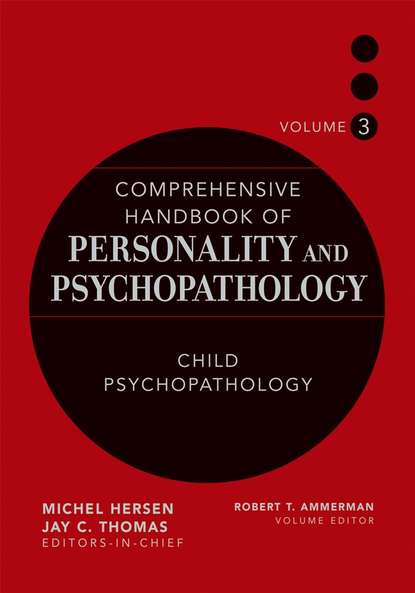 Скачать книгу Comprehensive Handbook of Personality and Psychopathology, Child Psychopathology