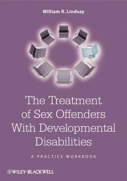 Скачать книгу The Treatment of Sex Offenders with Developmental Disabilities