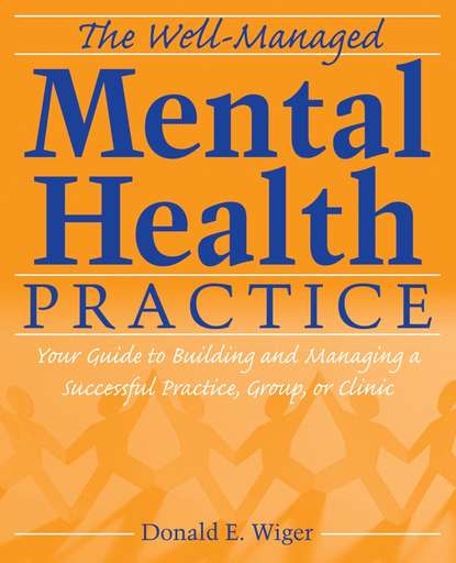 Скачать книгу The Well-Managed Mental Health Practice