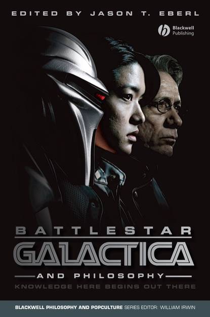 Скачать книгу Battlestar Galactica and Philosophy