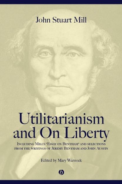 Скачать книгу Utilitarianism and On Liberty