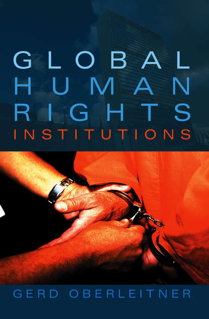 Скачать книгу Global Human Rights Institutions