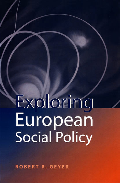 Скачать книгу Exploring European Social Policy