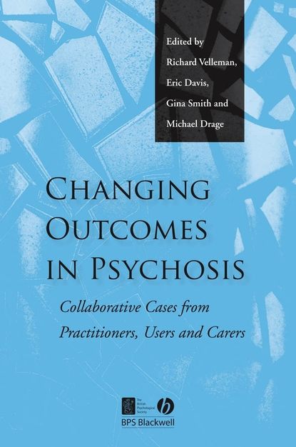 Скачать книгу Changing Outcomes in Psychosis