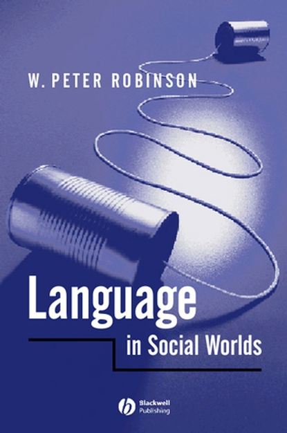 Скачать книгу Language in Social Worlds