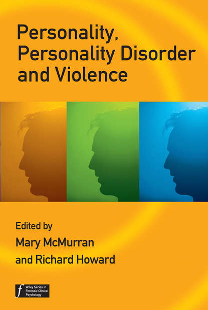 Скачать книгу Personality, Personality Disorder and Violence
