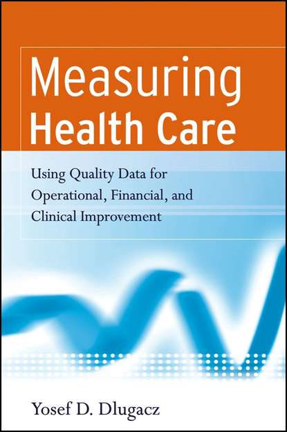 Скачать книгу Measuring Health Care