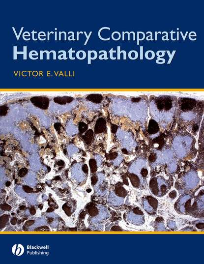 Скачать книгу Veterinary Comparative Hematopathology