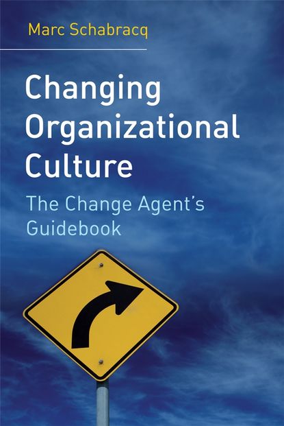 Скачать книгу Changing Organizational Culture