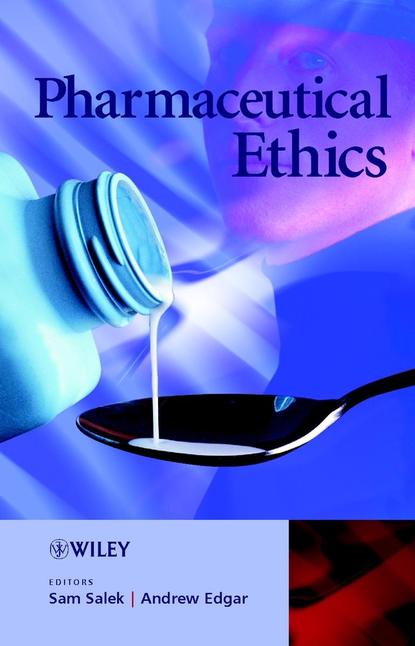 Скачать книгу Pharmaceutical Ethics
