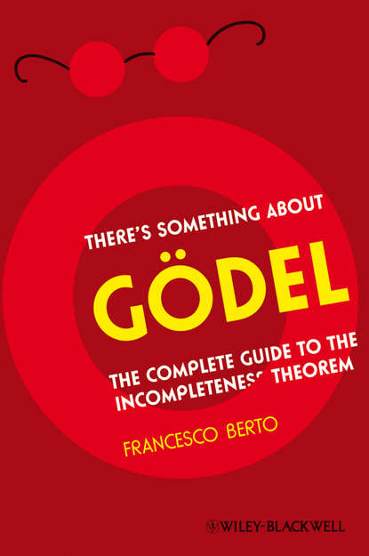 Скачать книгу There's Something About Gödel