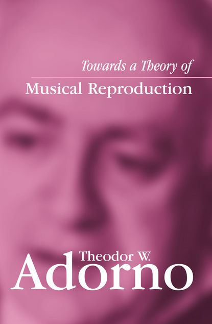 Скачать книгу Towards a Theory of Musical Reproduction