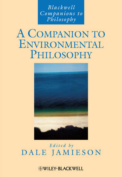 Скачать книгу A Companion to Environmental Philosophy