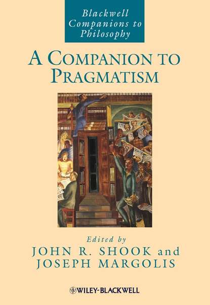 Скачать книгу A Companion to Pragmatism