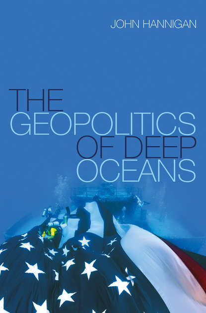 Скачать книгу The Geopolitics of Deep Oceans