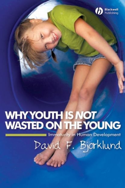 Скачать книгу Why Youth is Not Wasted on the Young