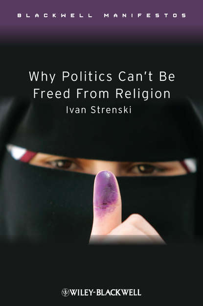 Скачать книгу Why Politics Can't Be Freed From Religion