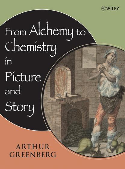 Скачать книгу From Alchemy to Chemistry in Picture and Story