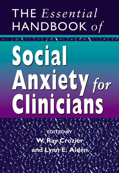 Скачать книгу The Essential Handbook of Social Anxiety for Clinicians