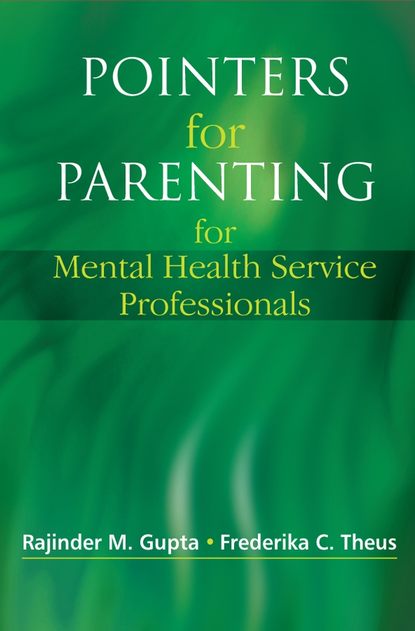 Скачать книгу Pointers for Parenting for Mental Health Service Professionals