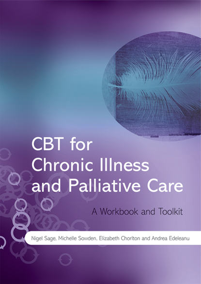 Скачать книгу CBT for Chronic Illness and Palliative Care