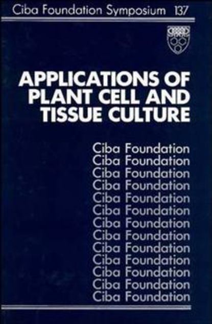 Скачать книгу Applications of Plant Cell and Tissue Culture