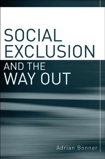 Скачать книгу Social Exclusion and the Way Out