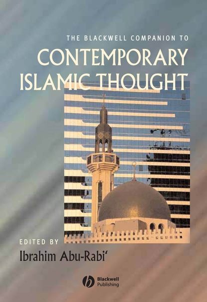 Скачать книгу The Blackwell Companion to Contemporary Islamic Thought