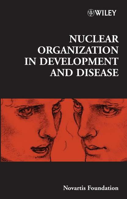 Скачать книгу Nuclear Organization in Development and Disease