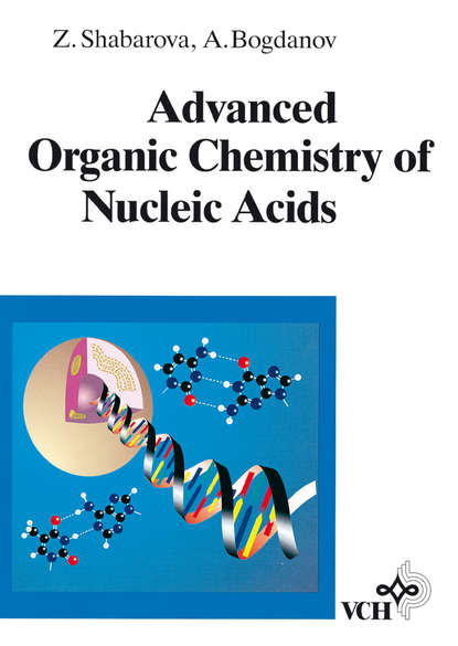 Скачать книгу Advanced Organic Chemistry of Nucleic Acids