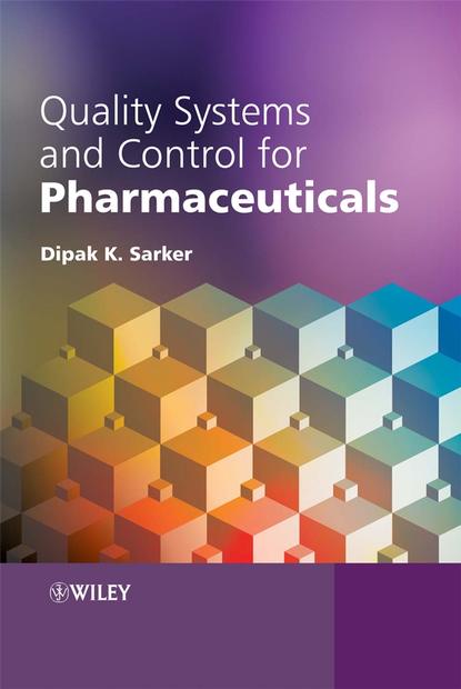 Скачать книгу Quality Systems and Controls for Pharmaceuticals