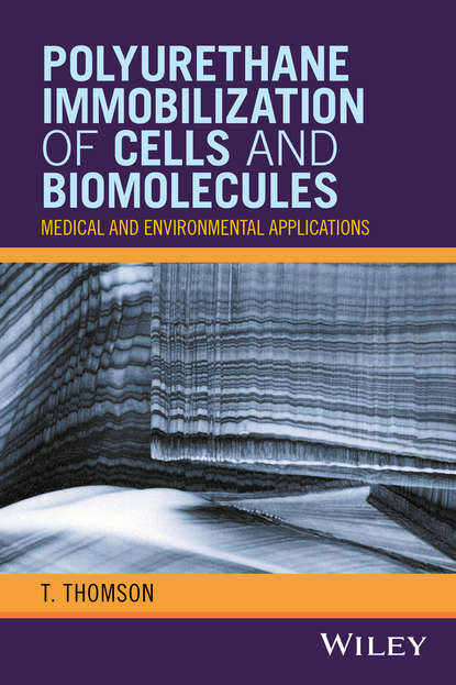 Скачать книгу Polyurethane Immobilization of Cells and Biomolecules