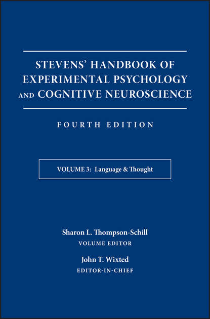 Скачать книгу Stevens' Handbook of Experimental Psychology and Cognitive Neuroscience, Language and Thought