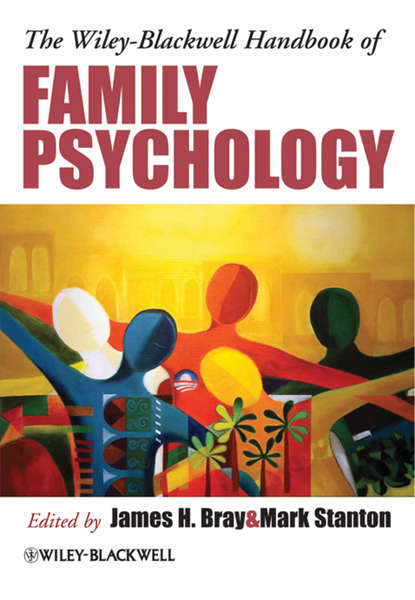 Скачать книгу The Wiley-Blackwell Handbook of Family Psychology
