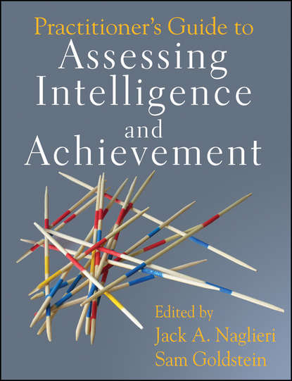 Скачать книгу Practitioner's Guide to Assessing Intelligence and Achievement