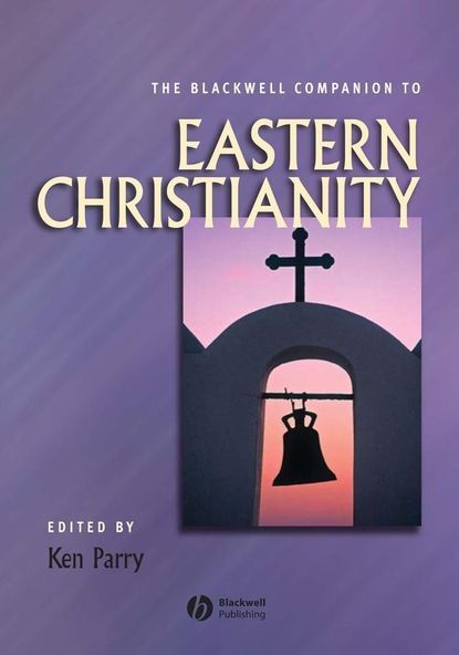 Скачать книгу The Blackwell Companion to Eastern Christianity