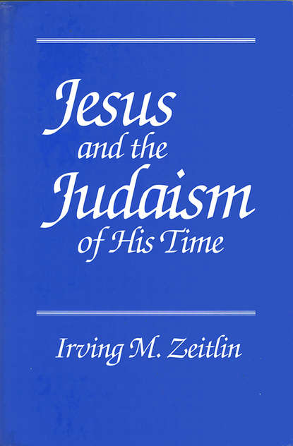 Jesus and the Judaism of His Time