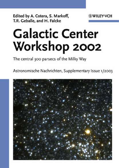 Скачать книгу Proceedings of the Galactic Center Workshop 2002, Astronomische Nachrichten Supplementary Issue 1/2003