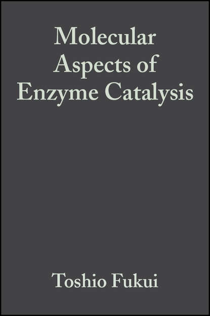 Скачать книгу Molecular Aspects of Enzyme Catalysis